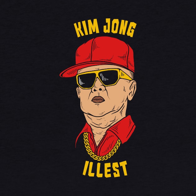 Kim Jong Illest by dumbshirts